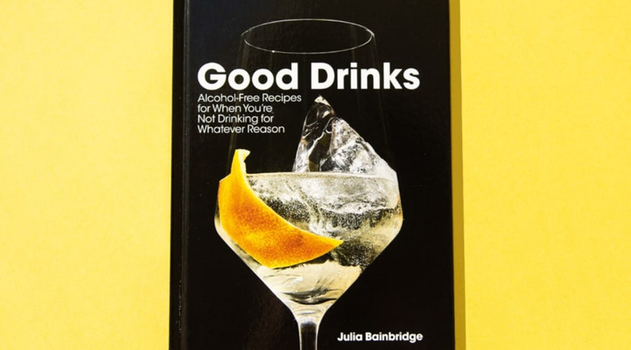 Profound Positivity: A Q&A With Julia Bainbridge, Author of Good Drinks